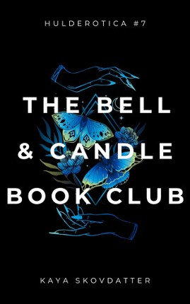 Hulderotica #7: The Bell and Candle Book Club Image