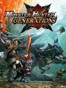 Games like Monster Hunter Generations