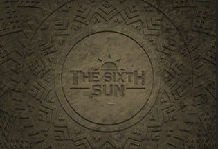 The Sixth Sun Image