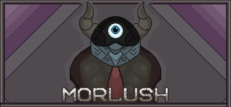 Games like MORLUSH