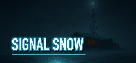 Games like Signal Snow