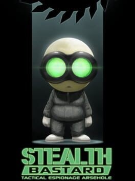 Games like Stealth Bastard