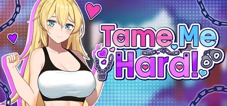 Games like Tame Me Hard!