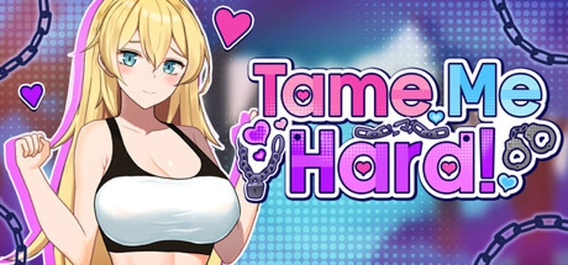 Tame Me Hard! Image