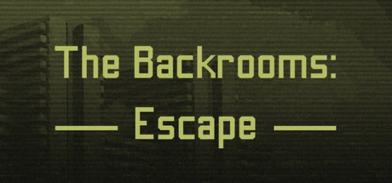 The Backrooms: Escape Image