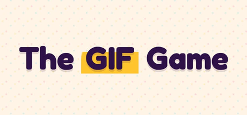 The GIF Game Image
