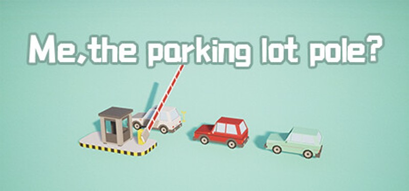 我，停车场的杆？ Me, the parking lot pole? Image