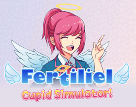 Fertiliel - Cupid Simulator Image