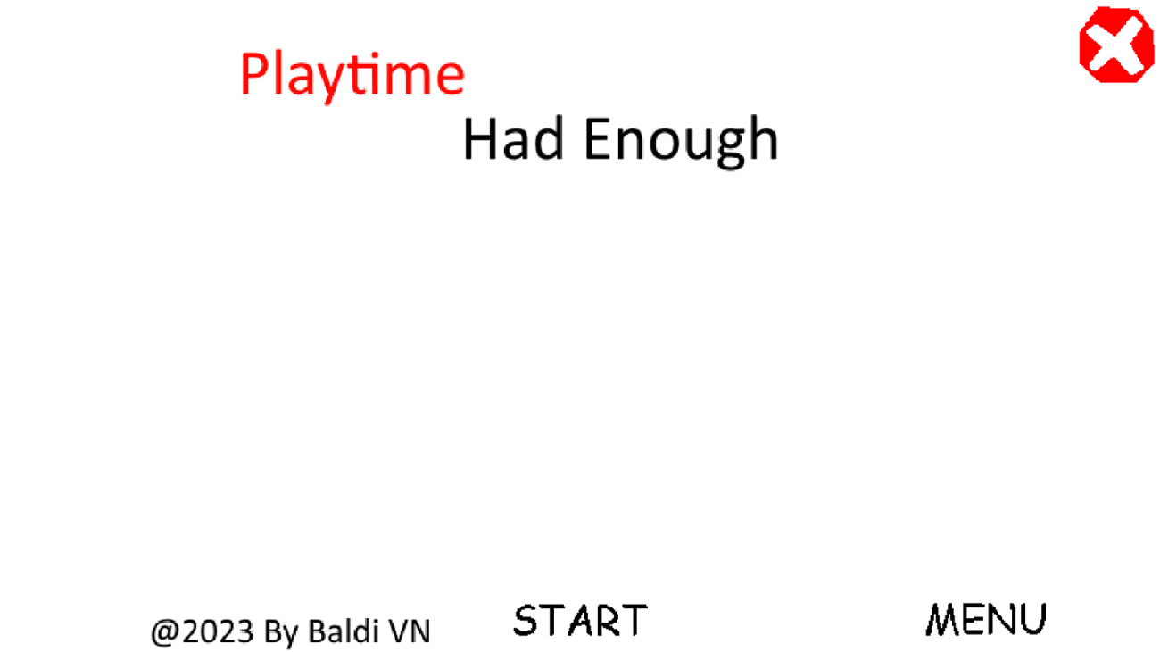 Games like Playtime Had Enough
