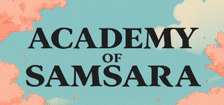 Games like Academy of Samsara
