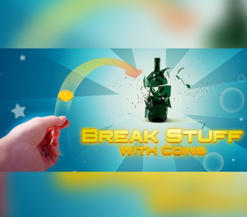 Break Stuff With Coins Image