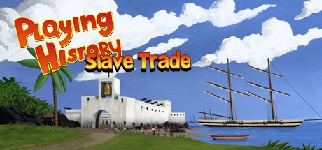 Games like Playing History 2 - Slave Trade