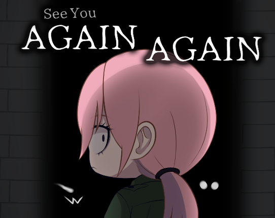 See You AGAIN AGAIN GMTK2025 Image