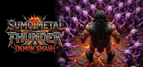 Games like SUMO METAL THUNDER: DEMON SMASH