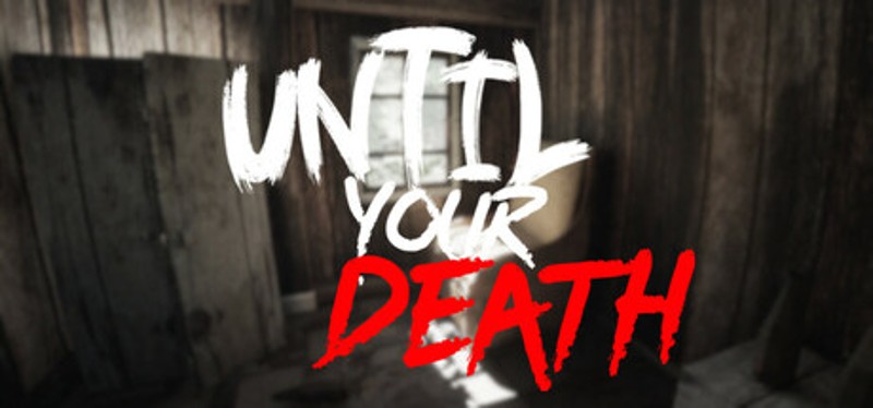 Until Your Death Image