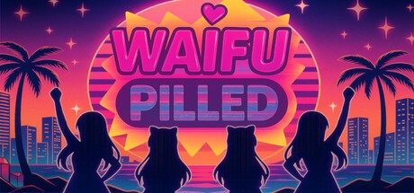Games like Waifu Pilled