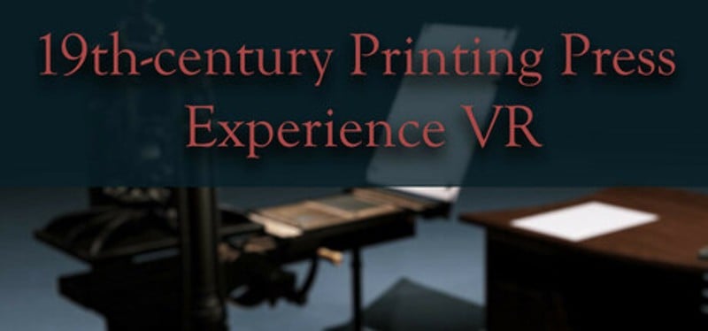 19th-century Printing Press Experience VR Image