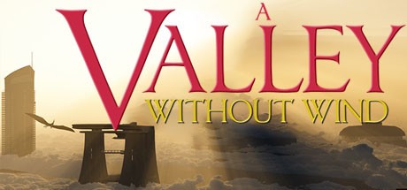 Games like A Valley Without Wind