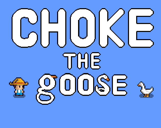 Games like Choke the Goose