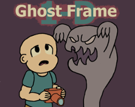 Ghost Frame 1D Image