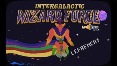 Intergalactic Wizard Force - Frenchalicious! (LocJAM 5) Image