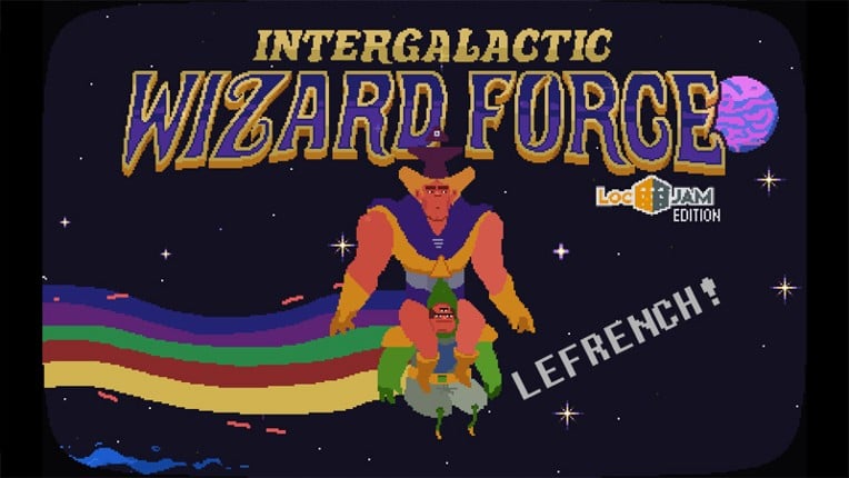 Intergalactic Wizard Force - Frenchalicious! (LocJAM 5) Game Cover