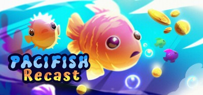 Pacifish: Recast Image