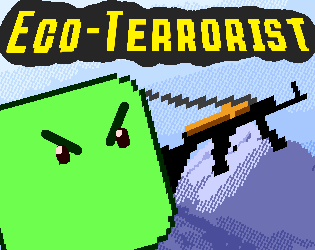 Games like Eco-Terrorist