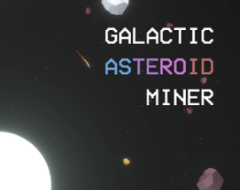 Galactic Asteroid Miner Image