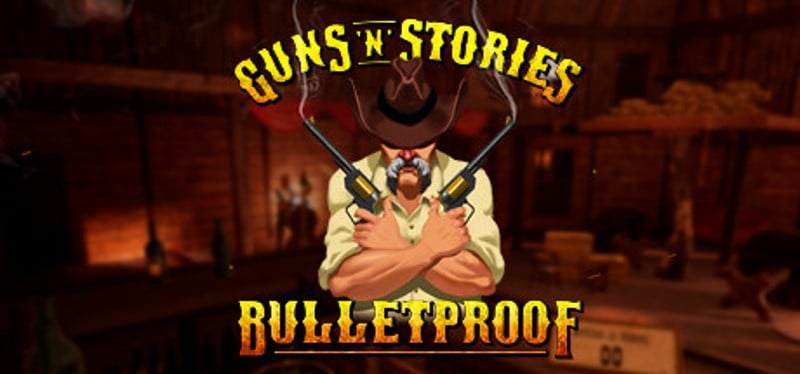 Guns'n'Stories: Bulletproof VR Game Cover