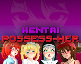 Hentai Possess-Her Image