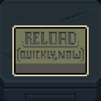 RELOAD (Quickly, Now) Image