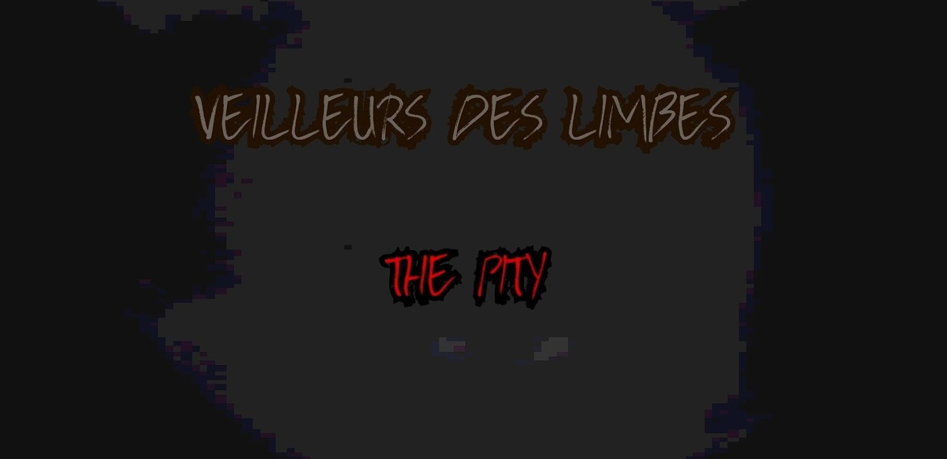 Games like Veilleurs des Limbes : The Pity