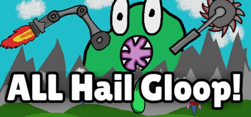 All Hail Gloop! Image