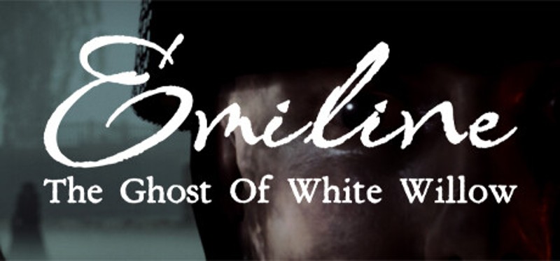 Emiline: The Ghost of White Willow Image