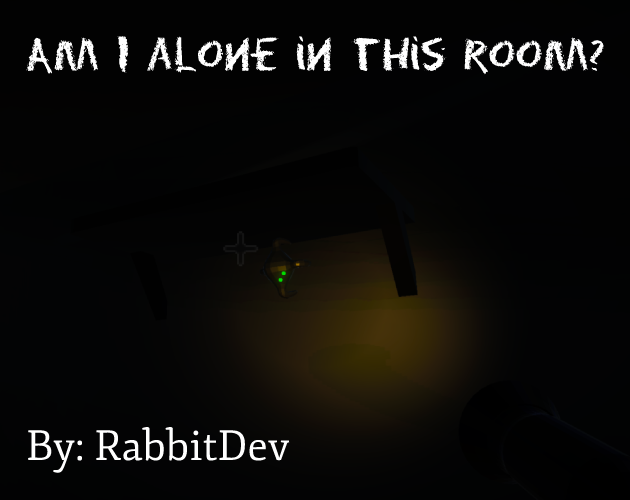 Games like Am I alone in this room?