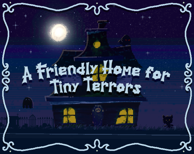 Games like A Friendly Home for Tiny Terrors
