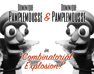 Games like Dominique Pamplemousse and Dominique Pamplemousse in "Combinatorial Explosion!"