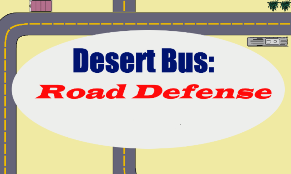 Games like Desert Bus: Road Defense