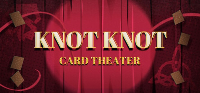 Knot Knot: Card Theater Image