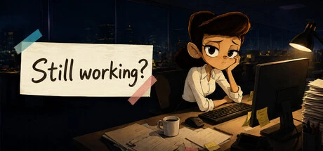 Games like Still working？
