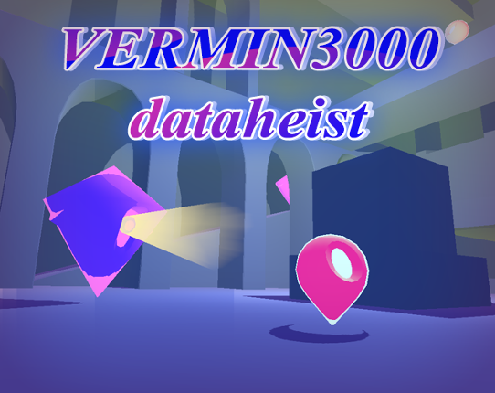 VERMIN3000 DATAHEIST Image