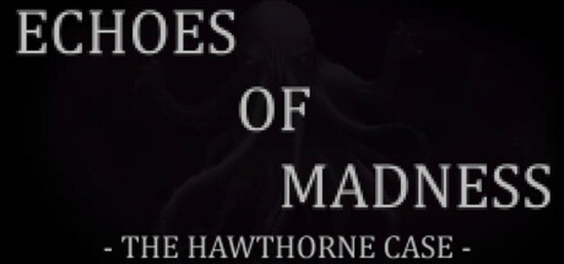 Echoes of Madness - The Hawthorne Case Image