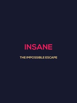 Insane - The Impossible Escape Image