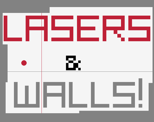 Lasers & Walls! Image