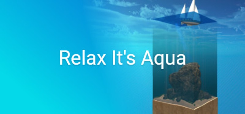 Relax It's Aqua Image