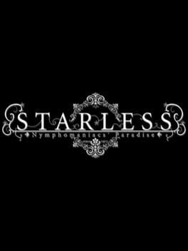 Games like Starless: Nymphomaniacs' Paradise