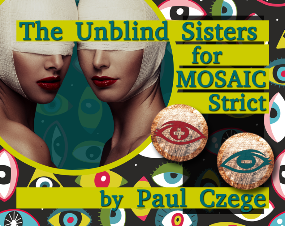 Games like The Unblind Sisters for MOSAIC Strict