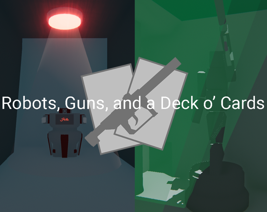 Games like Robots, Guns, and a Deck o' Cards
