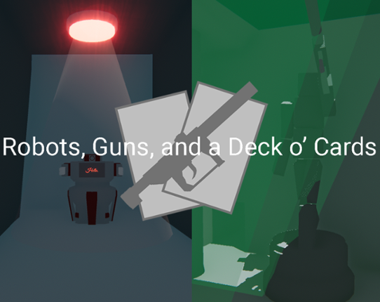 Robots, Guns, and a Deck o' Cards Image